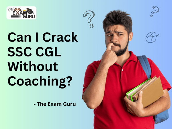 Can I Crack SSC CGL Without Coaching?
